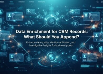 Data Enrichment for CRM Records What Should You Append