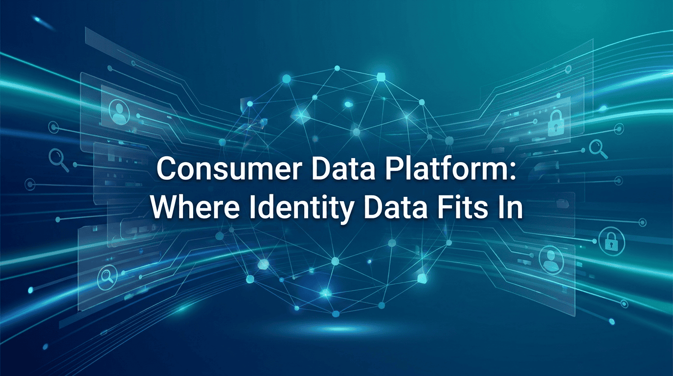 Consumer Data Platform: Where Identity Data Fits In