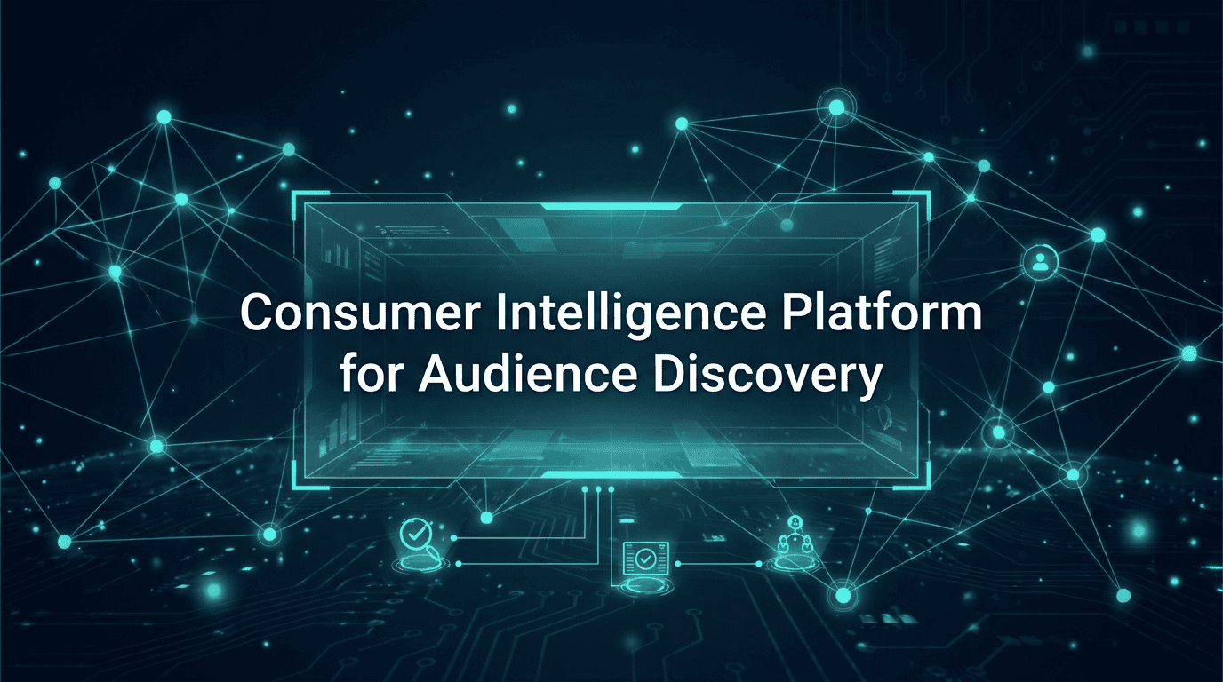 Consumer Intelligence Platform for Audience Discovery