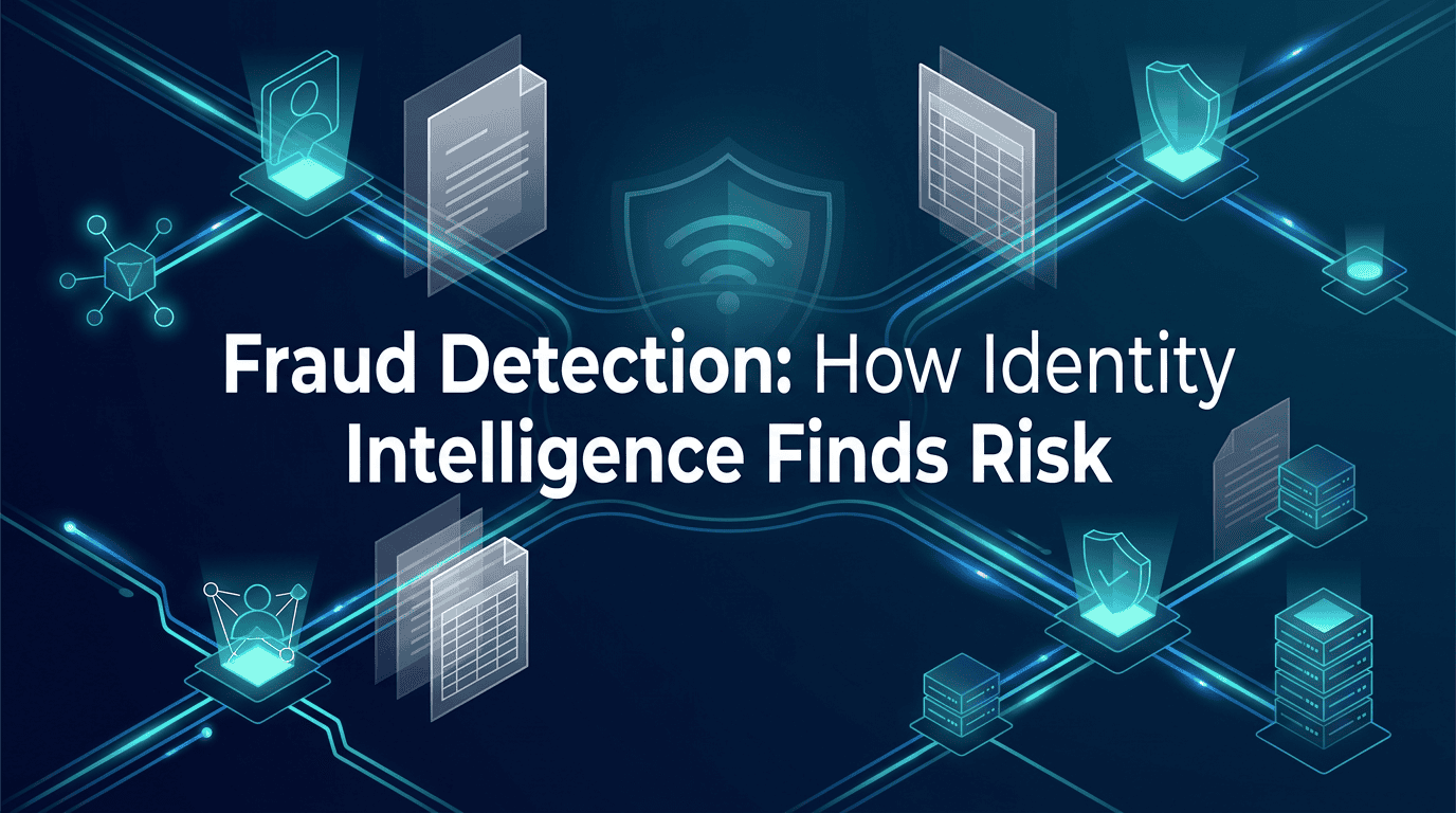 Fraud Detection: How Identity Intelligence Finds Risk